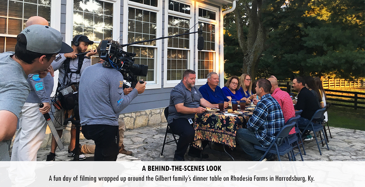 A fun day of filming wrapped up around the Gilbert family's dinner table on Rhodesia Farms in Harrodsburg, Ky.