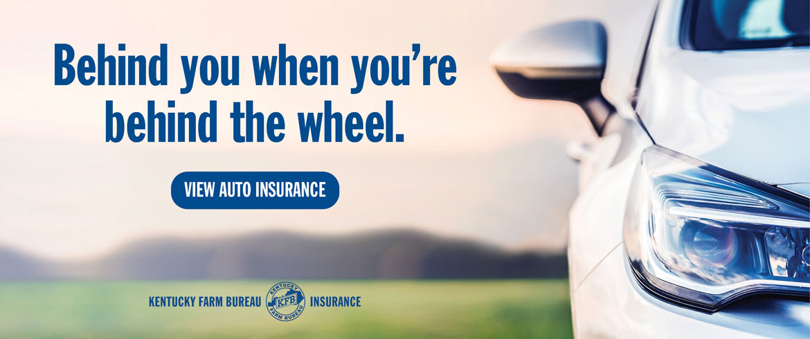 Kentucky Farm Bureau Insurance: Behind you when you're behind the wheel.