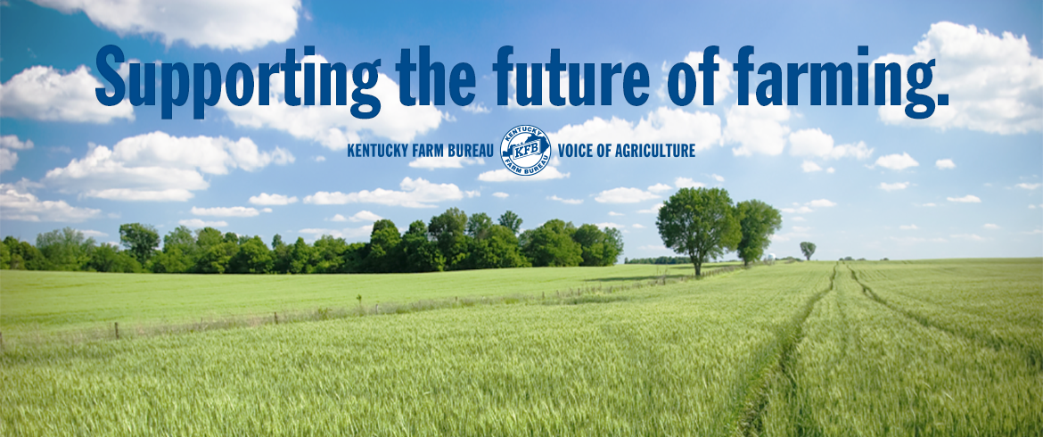 Kentucky Farm Bureau: Supporting the future of farming.