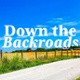 Down the Backroads | Being there, In Person