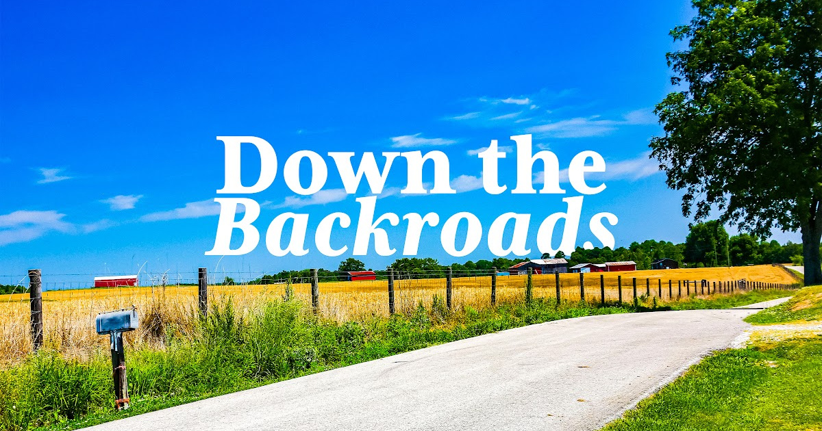 Down the Backroads | Being there, In Person