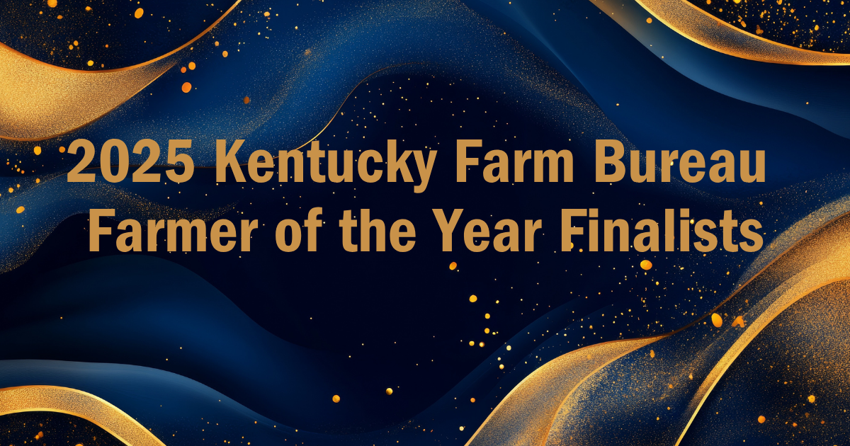 Kentucky Farm Bureau Names 2025 Farmer of the Year Finalists