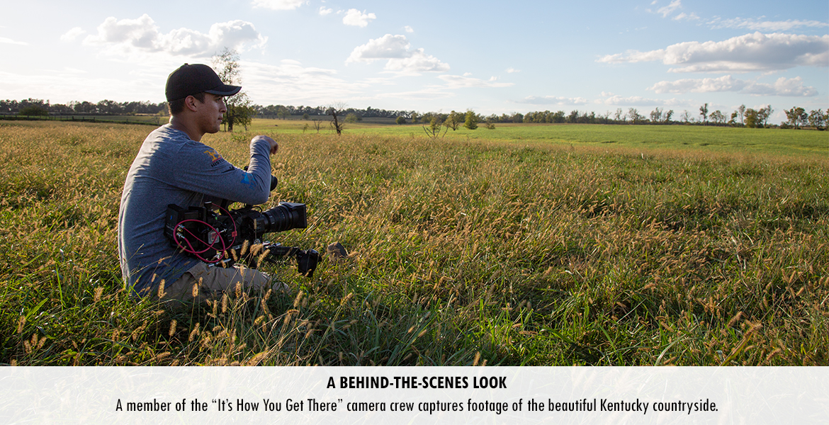 A member of the "It's How You Get There" camera crew captures footage of the beautiful Kentucky countryside.